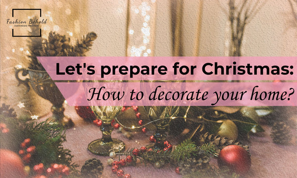 Let's prepare for Christmas: How to decorate your home?