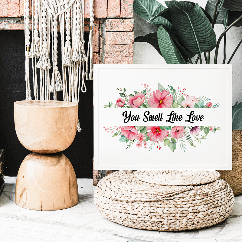 Elevate Your Space with 'You Smell Like Love' Quote Wall Art