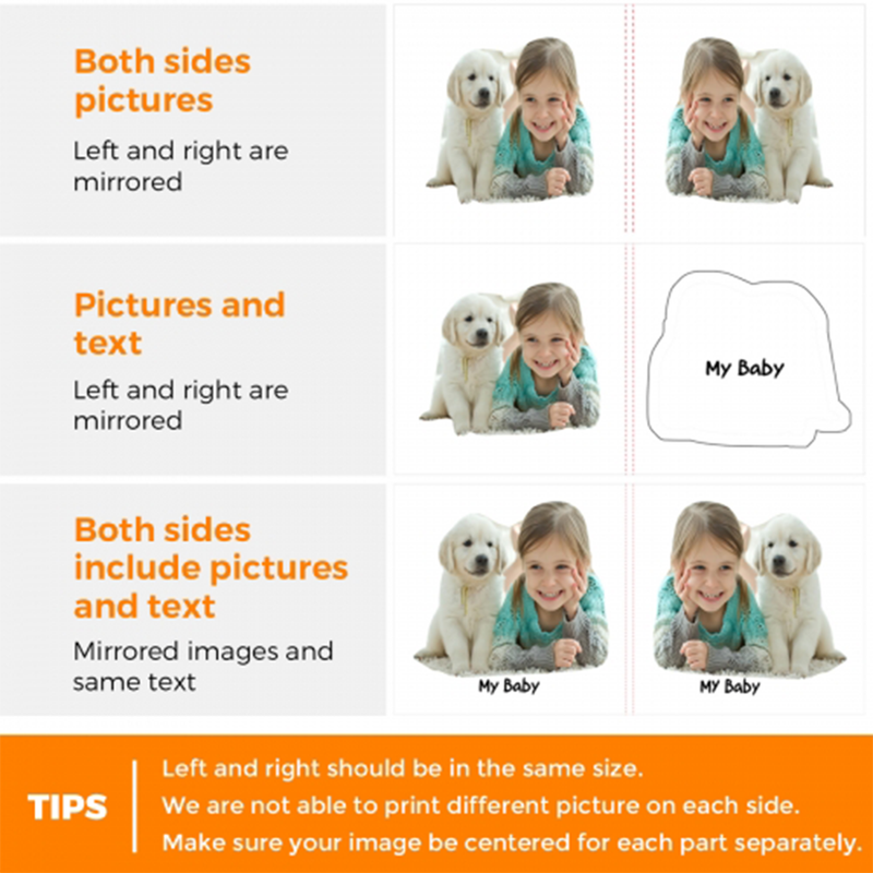 Lifelike printing showcases your pet's character on both sides.